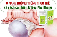 U nang buồng trứng thực thể và cách cải thiện từ Nga Phụ Khang