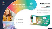 Mong muốn APP công nghệ G-Store mang lại giá trị lợi ích cho người dân Việt Nam và vươn xa thế giới