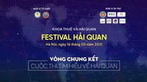 Cuộc thi Tìm hiểu về Hải quan – Festival Hải quan 2021: Sân chơi nâng cao hiểu biết về pháp luật hải quan