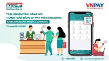 Kienlongbank gia nhập thị trường thanh toán QR Pay