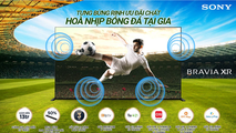 Sony Việt Nam khuyến mãi hấp dẫn chào đón Giải vô địch bóng đá Châu Âu 2021
