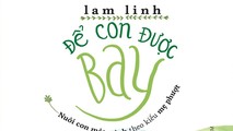 Để con được bay – Nuôi con một mình theo kiểu mẹ phượt