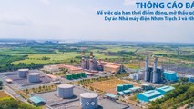 Vì sao gói thầu EPC Nhà máy điện Nhơn Trạch 3 và 4 phải gia hạn thời điểm đóng thầu?