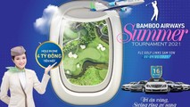 16 xe hạng sang và 4 tỷ đồng tiền mặt chờ đón chủ nhân tại Bamboo Airways Summer Tournament 2021