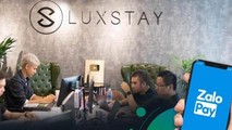 Luxstay và ZaloPay đem đến cho khách hàng nhiều tiện ích hơn.