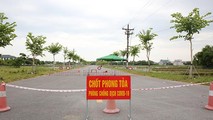 Hà Tĩnh tiến hành mở rộng phong tỏa sau khi phát hiện ca bệnh mới vào sáng 7/6.