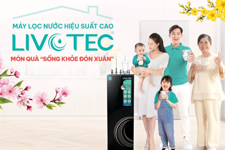 Máy lọc nước Livotec - Món quà sức khỏe cho gia đình nhân dịp Tết 2025