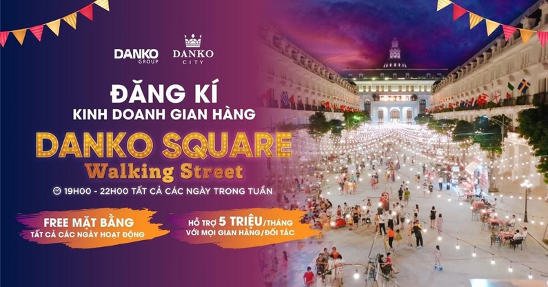 Miễn phí mặt bằng và hỗ trợ tài chính cho các gian hàng tại Danko Square – Danko City