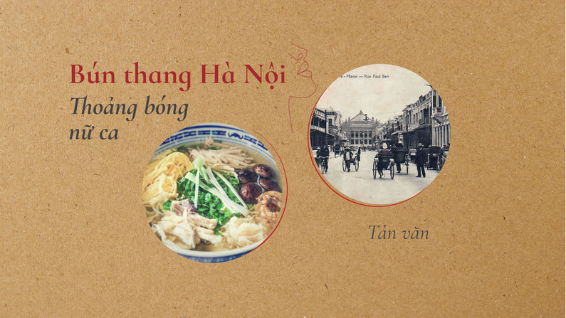 Bún thang Hà Nội – Thoảng bóng nữ ca (Design: Trần Đức Anh)