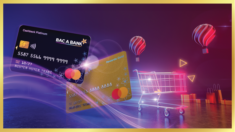 Ưu đãi hoàn tiền hấp dẫn cho chủ thẻ tín dụng quốc tế Bac A Bank