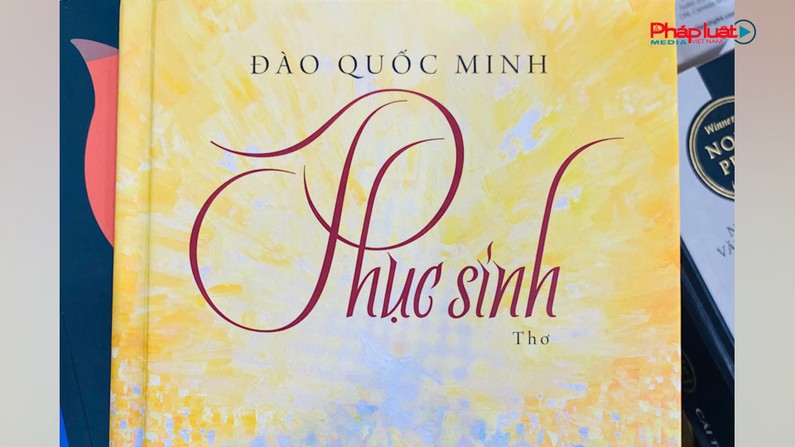 Tập thơ "Phục sinh" của Đào Quốc Minh