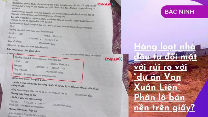 Bắc Ninh: Hàng loạt nhà đầu tư đối mặt với rủi ro tại “dự án Vạn Xuân Liên” Phân lô bán nền trên giấy?