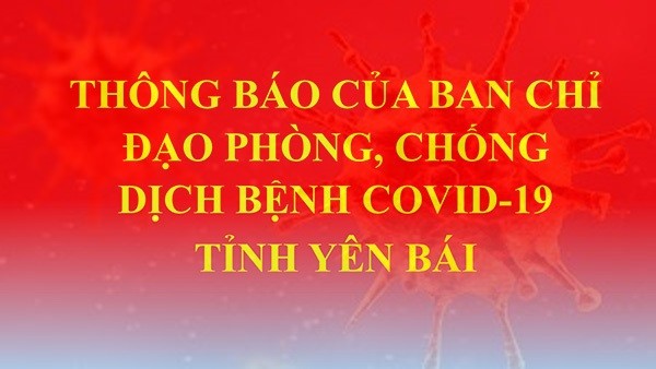 Yên Bái yêu cầu rà soát các trường hợp có liên quan đến bệnh nhân Covid-19 theo thông báo của Sở Y tế Hà Nội và Phú Thọ.