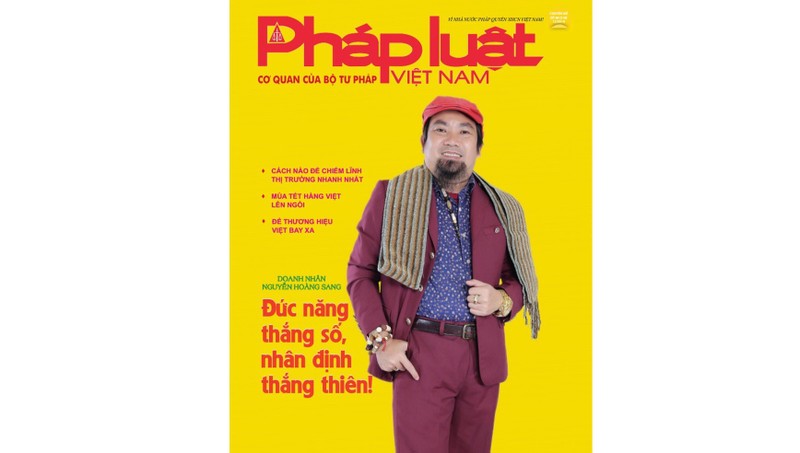 Doanh nhân Nguyễn Hoàng Sang là nhân vật trang bìa của Pháp luật Chuyên đề - ấn phẩm của Báo PLVN tháng 12/2019