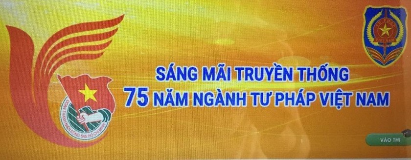 Tích cực hưởng ứng cuộc thi “Sáng mãi truyền thống 75 năm ngành Tư pháp Việt Nam”