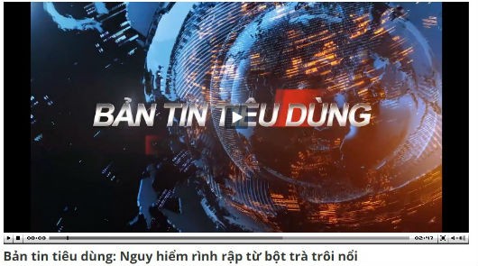 Bản tin tiêu dùng: Nguy hiểm rình rập từ bột trà trôi nổi