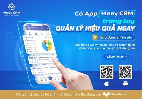 Meey CRM - ứng dụng quản lý khách hàng và nguồn hàng dành riêng cho nhà môi giới bất động sản.