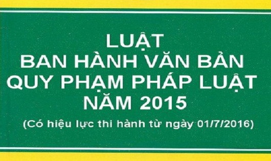 Triển khai thống nhất Luật Ban hành văn bản quy phạm pháp luật năm 2015