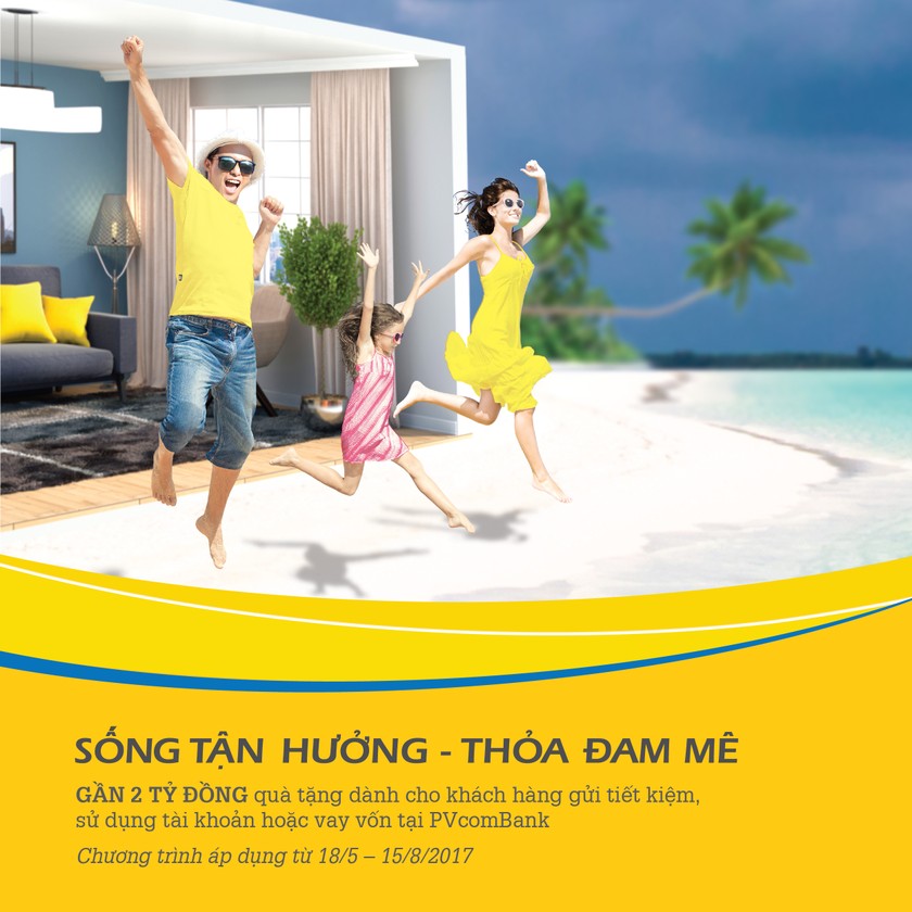 “Sống tận hưởng – thỏa đam mê” cùng PVcomBank