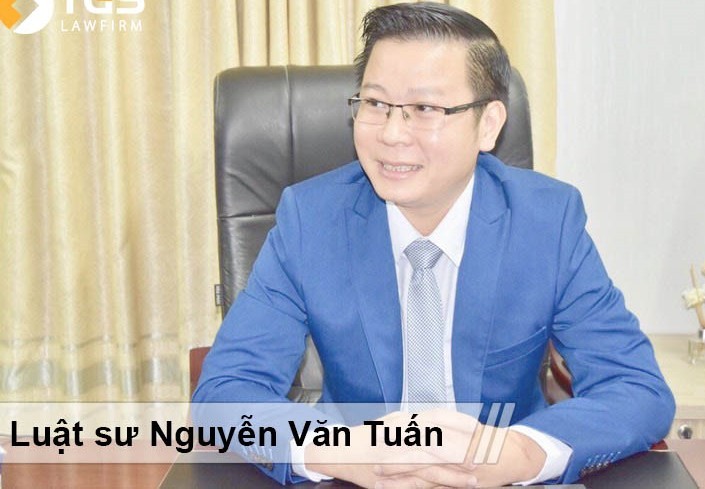  Luật sư Nguyễn Văn Tuấn - Giám đốc Công ty Luật TNHH TGS (Đoàn Luật sư TP Hà Nội) 