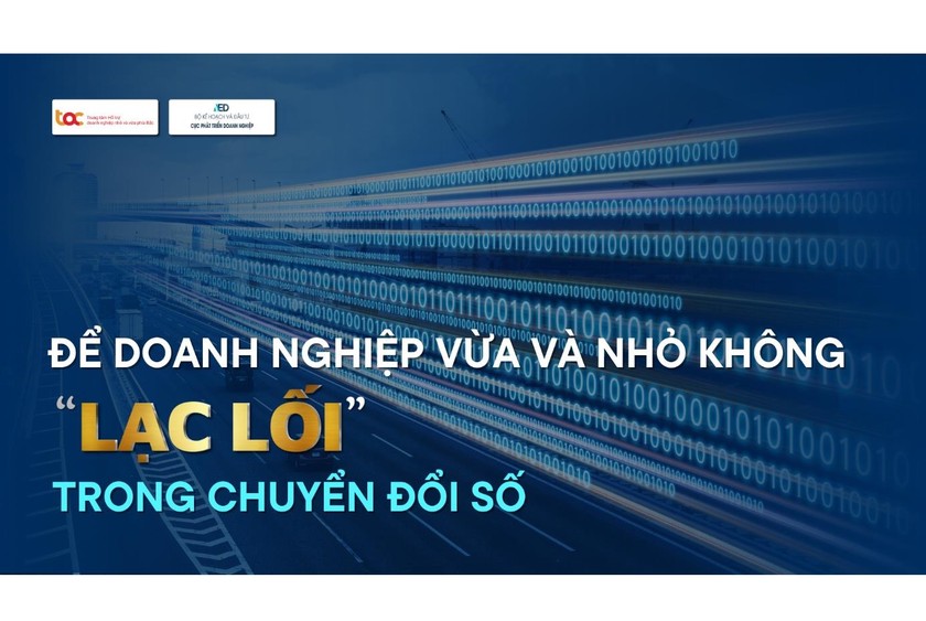 Làm sao để doanh nghiệp vừa và nhỏ không 'lạc lối' trong chuyển đổi số? 