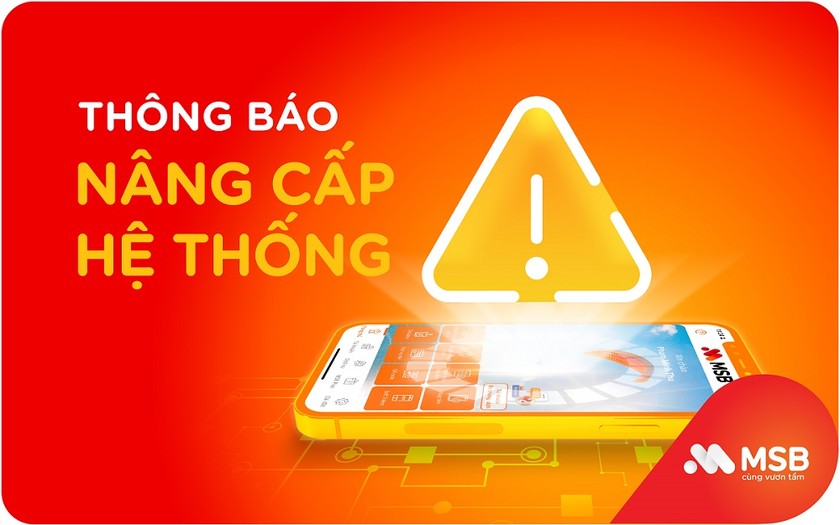 MSB - Thông báo nâng cấp hệ thống từ 16h hôm nay