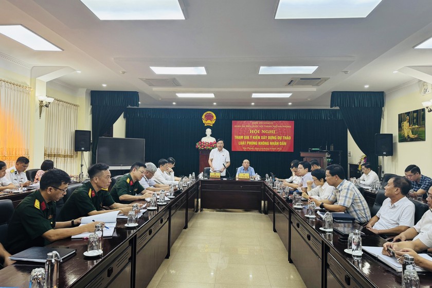 Đoàn ĐBQH Hải Phòng tổ chức Hội nghị lấy ý kiến tham gia dự thảo Luật Phòng không nhân dân.