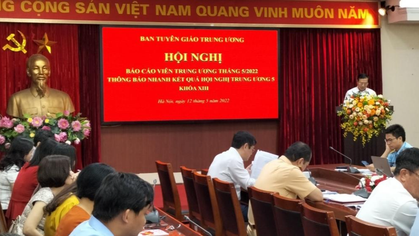 Hội nghị Báo cáo viên Trung ương tháng 5/2022.