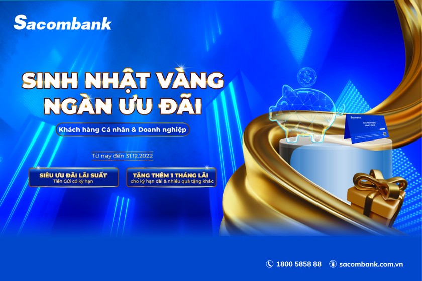 Cơ hội nhận thưởng ngay 1 tháng tiền lãi khi tham gia gửi tiền có kỳ hạn tại Sacombank