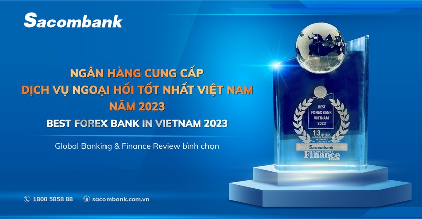 Sacombank cung cấp dịch vụ ngoại hối tốt nhất Việt Nam 3 năm liên tiếp