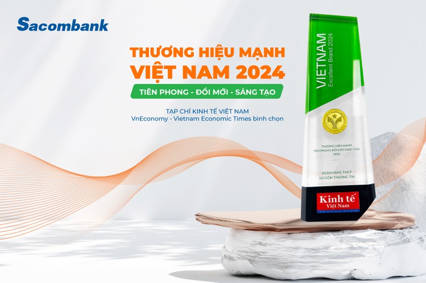 Sacombank là Thương hiệu mạnh Việt Nam 13 năm liên tiếp