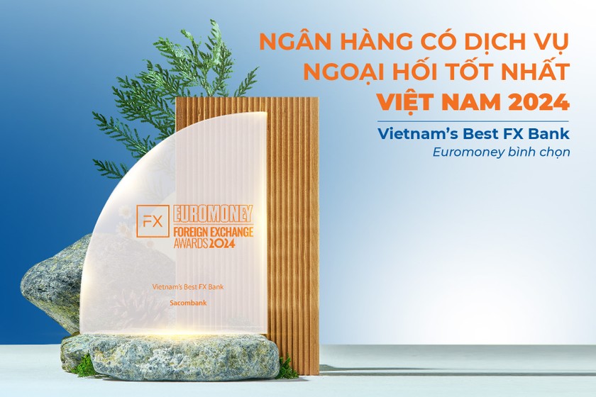 Năm thứ 2 liên tiếp Euromoney bình chọn Sacombank có dịch vụ ngoại hối tốt nhất Việt Nam