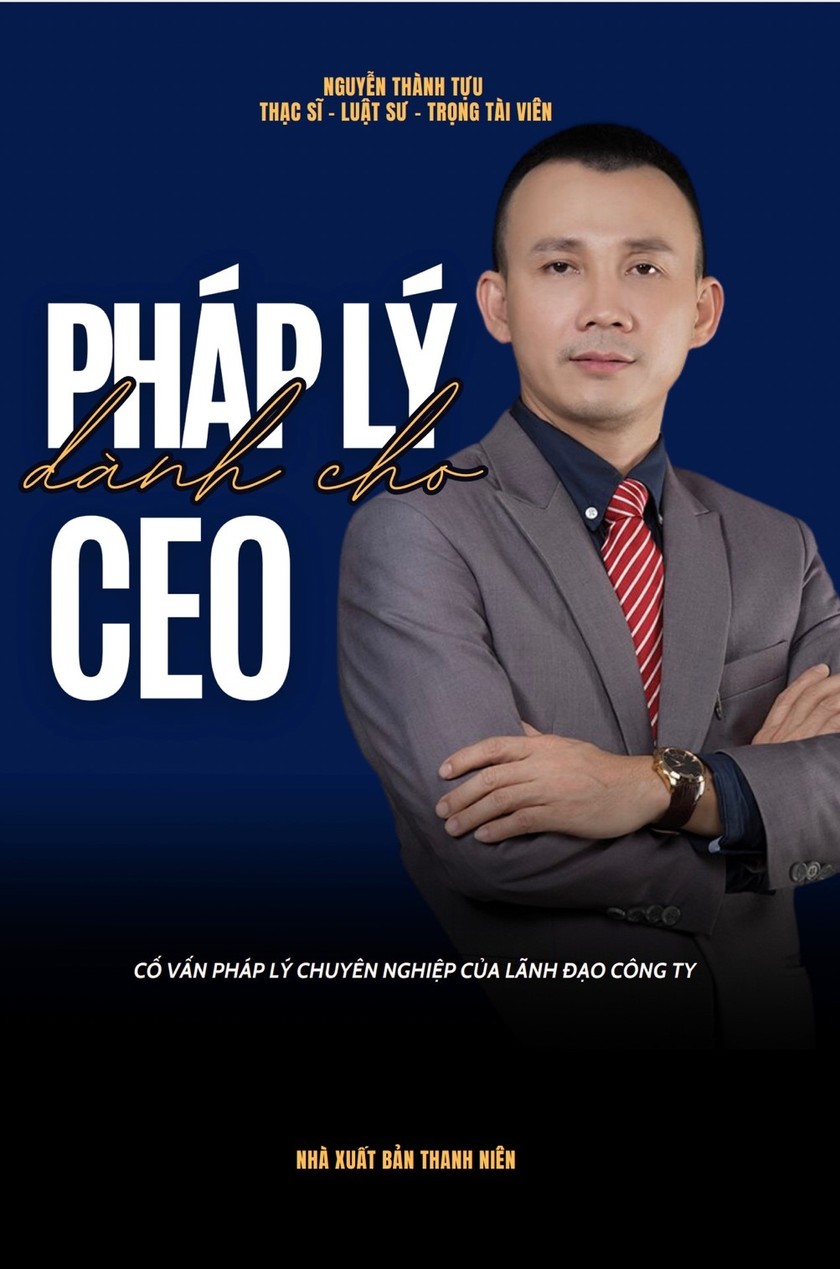 Cuốn sách "Pháp lý dành cho CEO" sẽ góp phần giúp doanh nghiệp tránh được những rủi ro trong quá trình hoạt động.