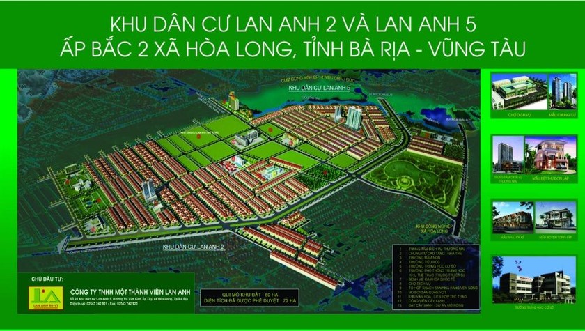 Dự án khu dân cư Lan Anh 2 và Lan Anh 5, Ấp Bắc 2, xã Hòa Long,Thành phố Bà Rịa, tỉnh Bà Rịa Vũng Tàu.
