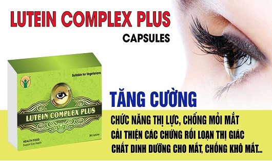 Lutein Complex Plus – dưỡng chất ngăn ngừa thoái hóa điểm vàng, đục thủy tinh thể