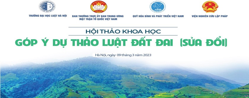 Ngày 9/3 diễn ra Hội thảo khoa học trọng điểm “Góp ý dự thảo Luật Đất đai (sửa đổi)”