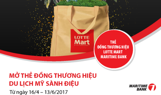 Cơ hội mua sắm và du lịch Mỹ trị giá 200 triệu đồng với thẻ đồng thương hiệu LOTTE Mart – Maritime Bank