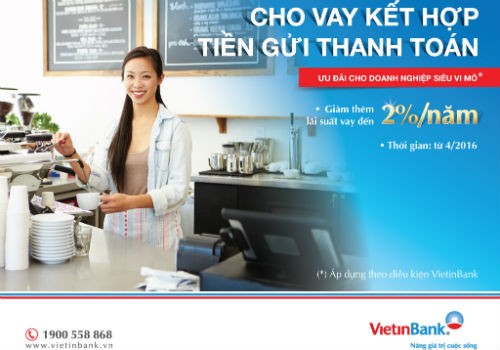 Doanh nghiệp siêu vi mô gửi tiền tại VietinBank được vay ưu đãi lãi suất