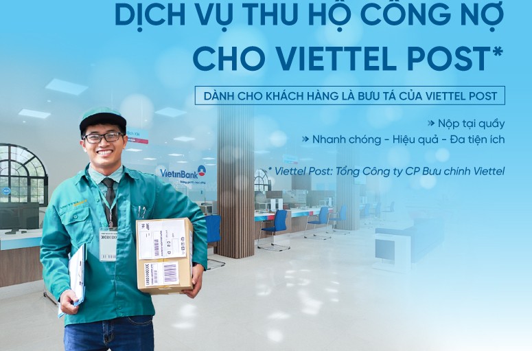 VietinBank triển khai Dịch vụ thu hộ công nợ cho Viettel Post