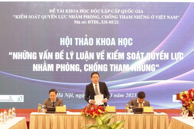 Hội thảo khoa học “Những vấn đề lý luận về kiểm soát quyền lực nhằm phòng, chống tham nhũng”.