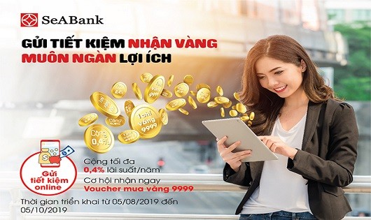 Gửi tiết kiệm nhận vàng cùng nhiều lợi ích tại SeaBank 