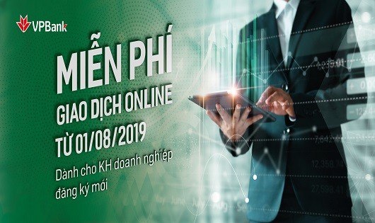 VPBank miễn phí dịch vụ Internet Banking đối với Khách hàng Doanh nghiệp