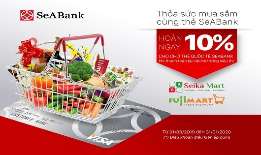 Hoàn tiền hấp dẫn cho chủ thẻ quốc tế SeABank tại Fuji Mart và Seika Mart 