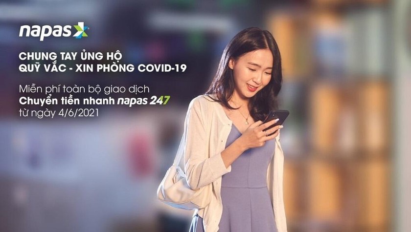 NAPAS miễn phí chuyển tiền nhanh tới tài khoản ủng hộ Quỹ vắc-xin phòng COVID-19