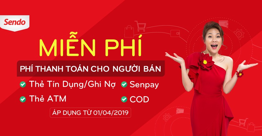 Sendo miễn phí thanh toán cho tất cả nhà bán hàng