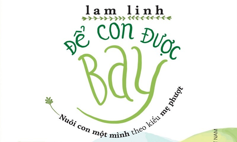 Để con được bay – Nuôi con một mình theo kiểu mẹ phượt