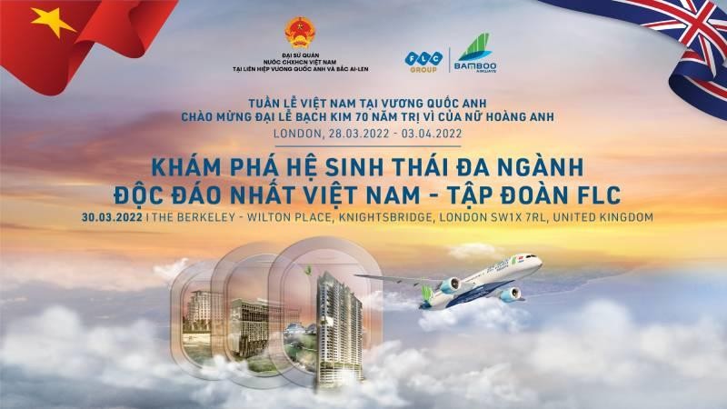 “Tuần lễ Việt Nam tại Vương Quốc Anh” tại London (Anh) diễn ra từ ngày 28/3 đến ngày 3/4.