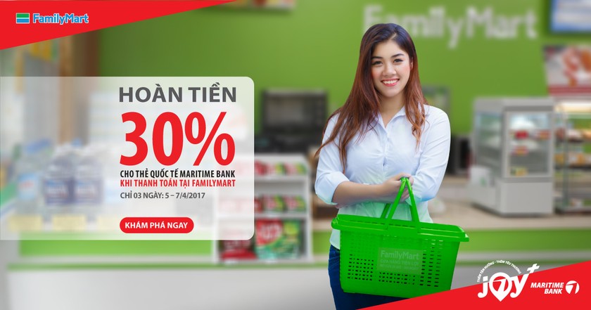 Hoàn tiền 30% tại FamilyMart khi sử dụng thẻ Quốc tế Maritime Bank