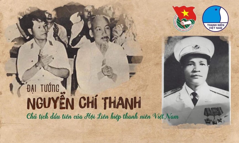 Đại tướng Nguyễn Chí Thanh - Vị Chủ tịch đầu tiên của Hội Liên hiệp Thanh niên Việt Nam (Ảnh: T.Ư Hội LHTN Việt Nam)