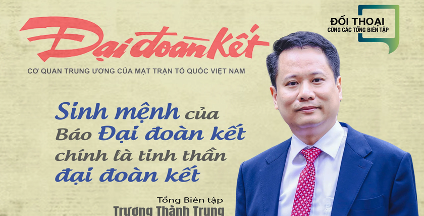 Sinh mệnh của Báo Đại đoàn kết chính là tinh thần đại đoàn kết